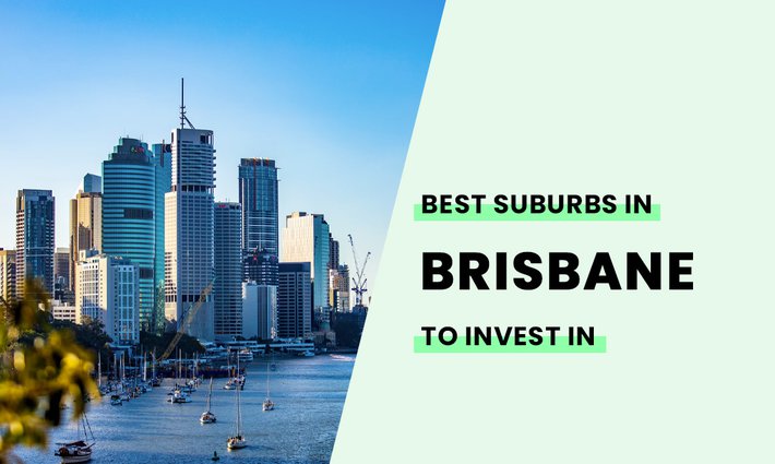 The best suburbs in Brisbane to invest in