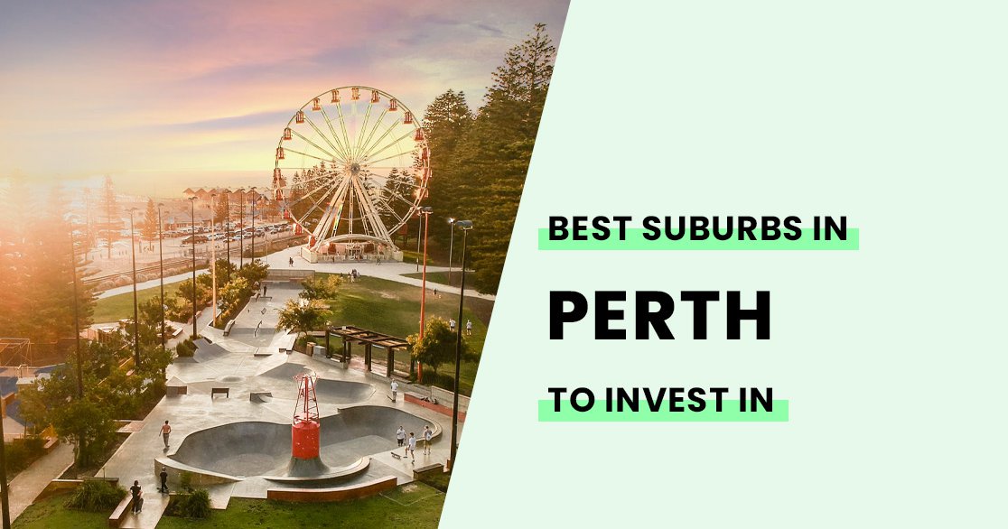 The Best Suburbs In Perth To Invest In For Capital Growth