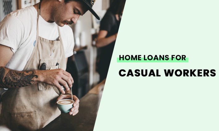 Home loans for casual workers