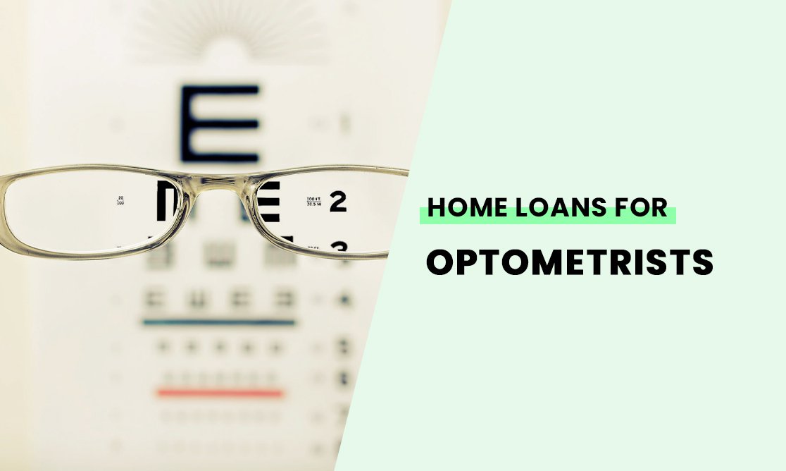 Home loans for optometrists