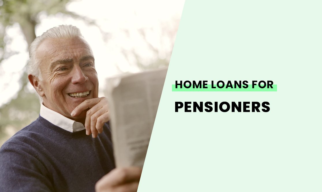Home loans for pensioners 2021