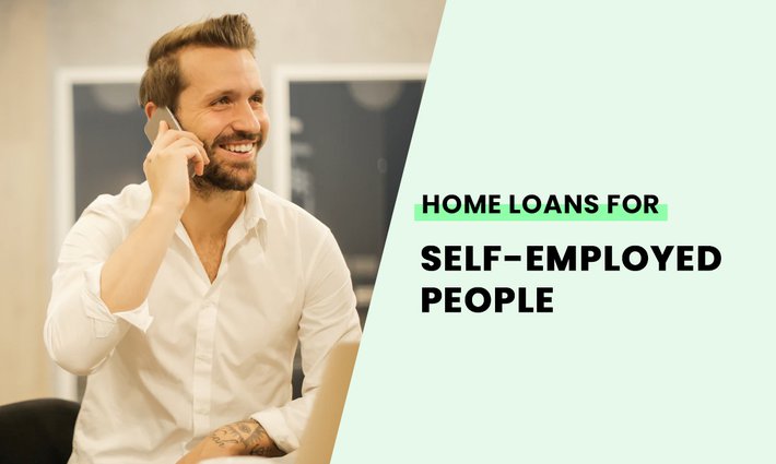 Home loans for self-employed people