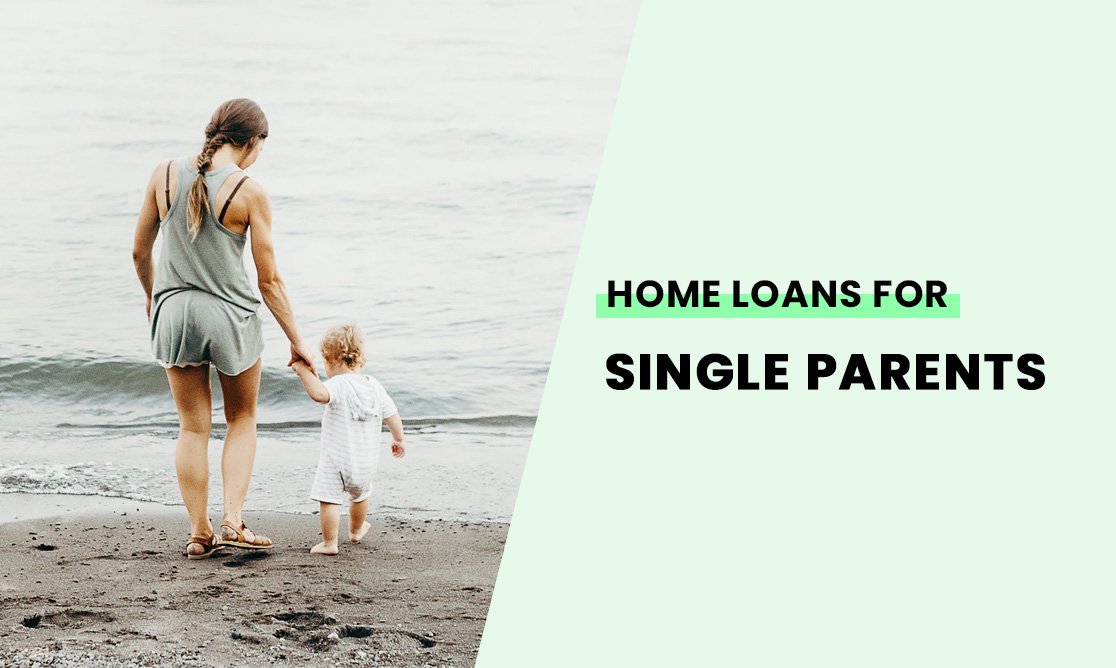 Home loans for single parents