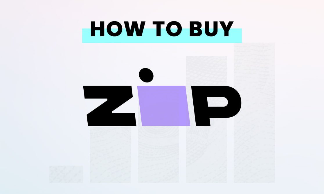 How to buy Zip shares